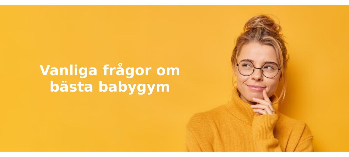 Vanliga frågor om babygym