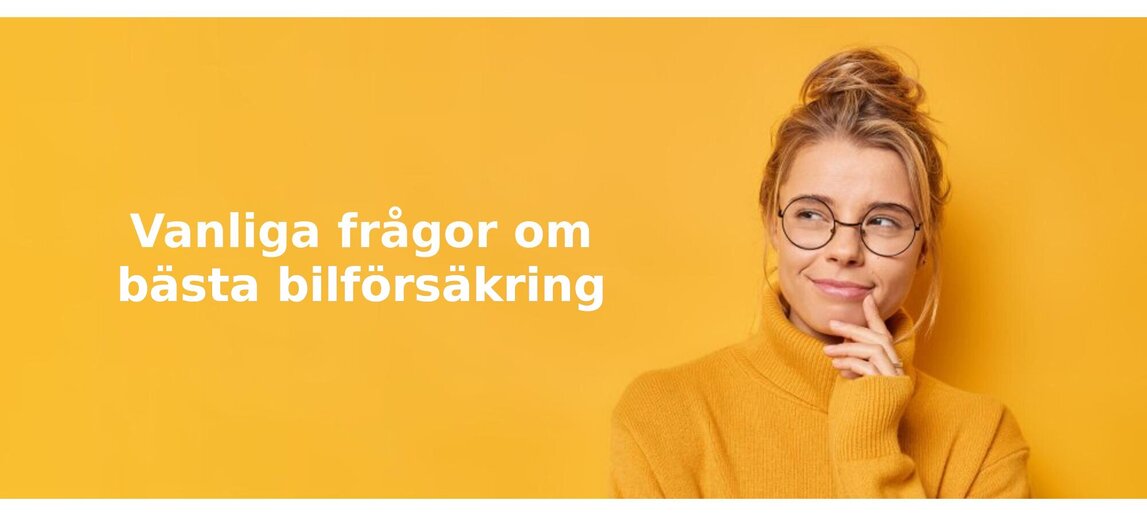 Vanliga frågor om bilförsäkring